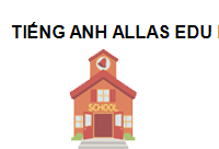 TRUNG TÂM Trung tâm tiếng Anh ALLAS EDU Hà Nội